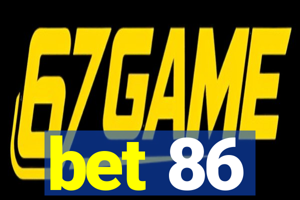 bet 86